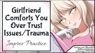 女朋友安慰你信任问题创伤即兴练习