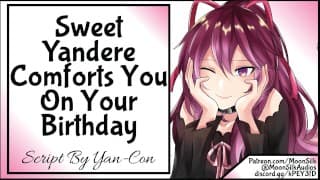 Sweet Yandere GF在生日那天安慰你！